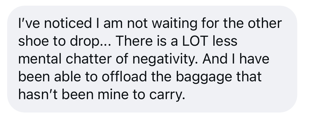A Freedom student describes no longer waiting for the other shoe to drop, with less negative mental chatter and less baggage to carry